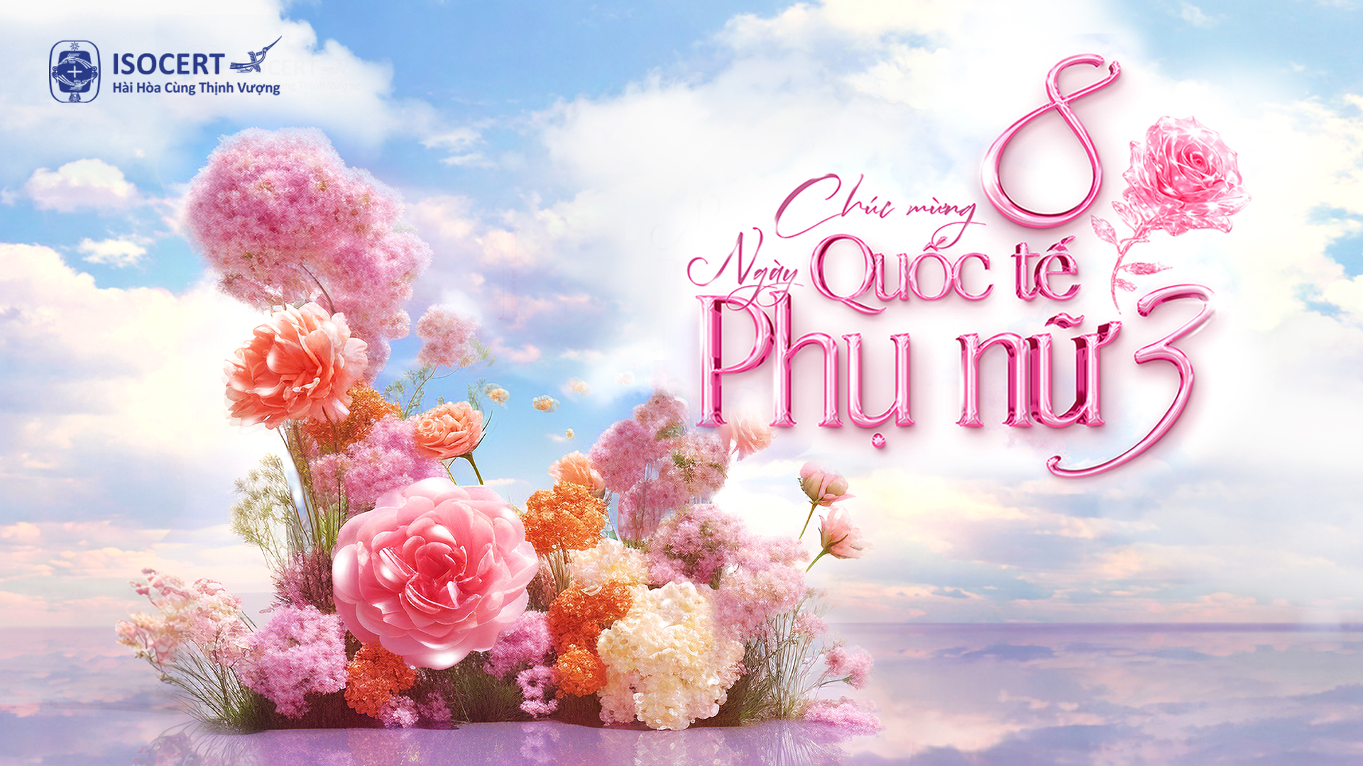 ISOCERT CHÚC MỪNG NGÀY QUỐC TẾ PHỤ NỮ 8/3