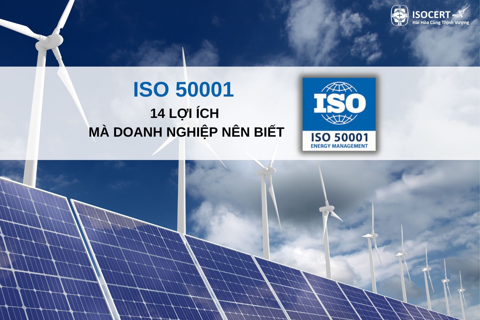 ISO 50001 - 14 Lợi Ích Mà Doanh Nghiệp Nên Biết