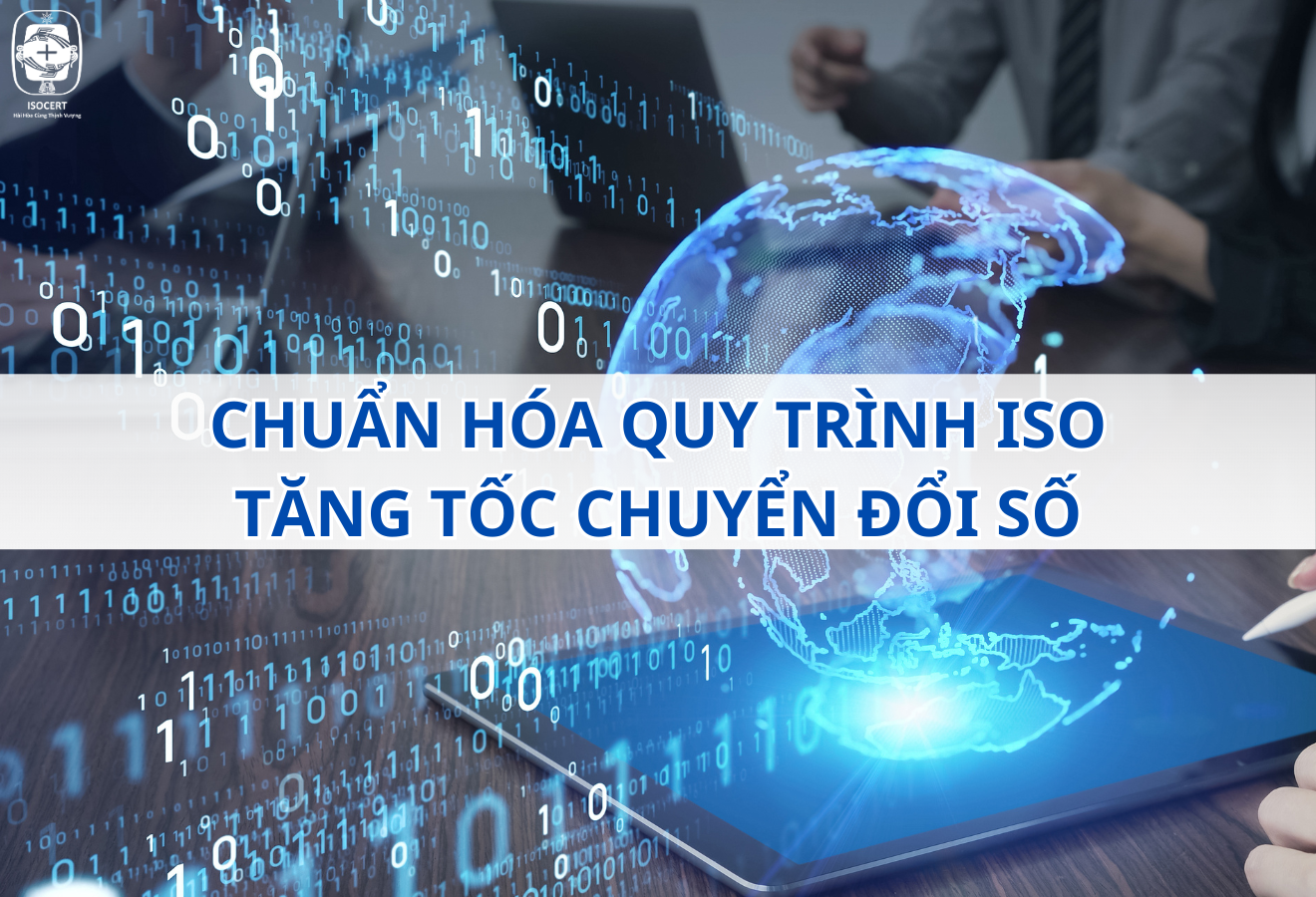 Tăng tốc chuyển đổi số lĩnh vực Thông tin và Truyền thông bằng chuẩn hóa quy trình ISO