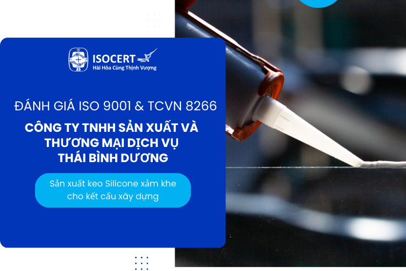 Đánh Giá ISO 9001 và TCVN 8266:2009 Tại Công Ty TNHH Sản Xuất và Thương Mại Dịch Vụ Thái Bình Dương