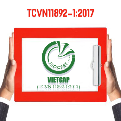 Tiêu chuẩn TCVN11892-1:2017 về Thực hành nông nghiệp tốt (VIETGAP)