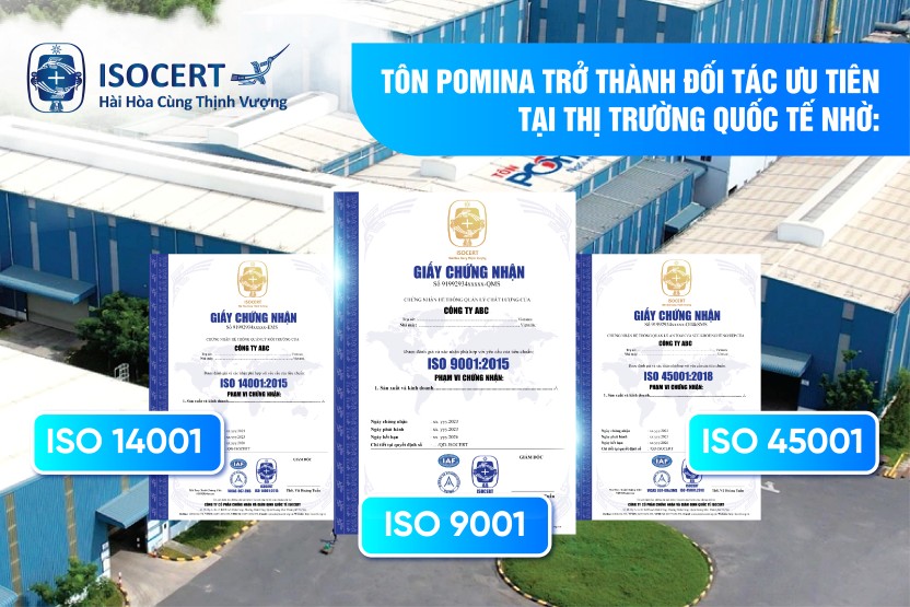 Tôn POMINA Thành Công Áp Dụng Đồng Thời ISO 9001 - ISO 14001 - ISO 45001