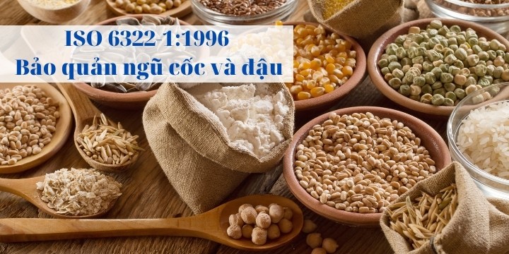 ISO 6322-1:1996 về Bảo quản ngũ cốc và đậu - Phần 1