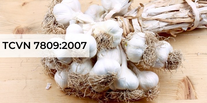 TCVN 7809 : 2007 - Tỏi khô (Allium sativum L.) - Đặc điểm kỹ thuật