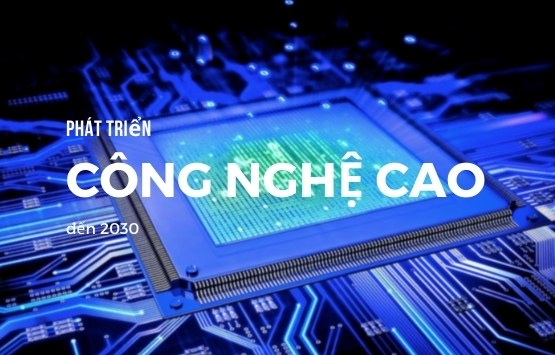 Chương trình quốc gia phát triển công nghệ cao (CNC) đến năm 2030