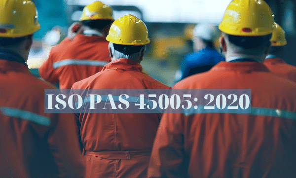 ISO/PAS 45005: 2020 - Quản lý an toàn và sức khỏe nghề nghiệp - Hướng dẫn chung về làm việc an toàn trong đại dịch COVID-19