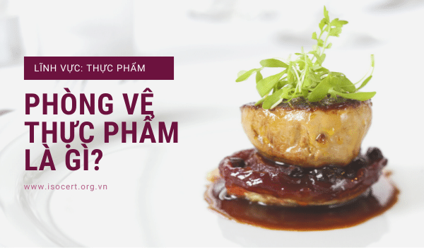 Phòng vệ thực phẩm là gì?