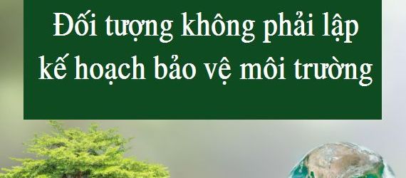 Danh mục các đối tượng không phải lập kế hoạch bảo vệ môi trường