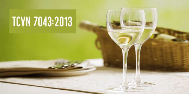 Tiêu chuẩn quốc gia TCVN 7043:2013 về rượu trắng