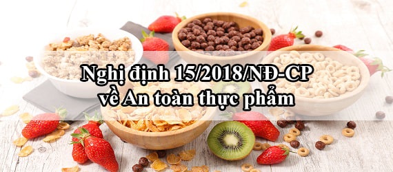 Nội dung Nghị định 15 về An toàn thực phẩm - Nghị định 15/2018/NĐ-CP