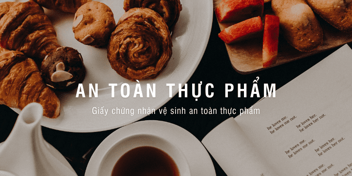 Tại sao phải xin giấy phép vệ sinh an toàn thực phẩm?