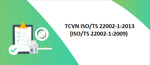 TCVN ISO/TS 22002-1:2013 (ISO/TS 22002-1:2009) | CHƯƠNG TRÌNH TIÊN QUYẾT VỀ AN TOÀN THỰC PHẨM - PHẦN 1: CHẾ BIẾN THỰC PHẨM