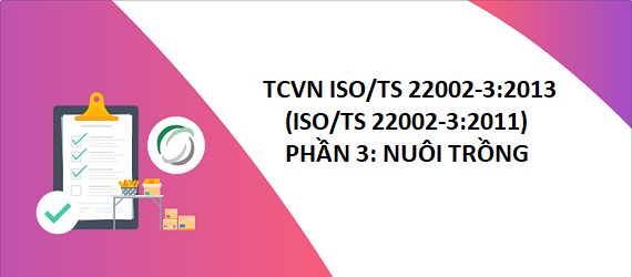 TCVN ISO/TS 22002-3:2013 (ISO/TS 22002-3:2011) | CHƯƠNG TRÌNH TIÊN QUYẾT VỀ AN TOÀN THỰC PHẨM - PHẦN 3: NUÔI TRỒNG